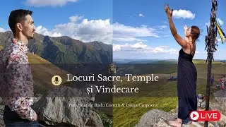 Locuri Sacre, Temple și Vindecare - Radu Coman & Diana Cinpoeru