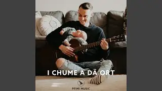 I chume a dä Ort