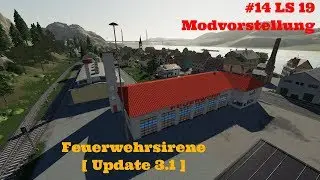 #14 LS 19 Modvorstellung - Feuerwehrsirene [ Update 3.1 ]