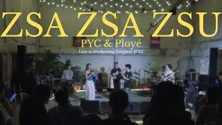 Zsa Zsa Zsu - PYC and Ployé | Live at Awakening Songwat 2025