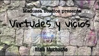 VIRTUDES Y VICIOS - Malo Muchacho (Prod By Medussa Studios) VIDEO OFICIAL 2019