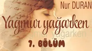 YAĞMUR YAĞARKEN SESLİ KİTAP - 7. B&Ouml;L&Uuml;M 1. KISIM - LISA DE JONG