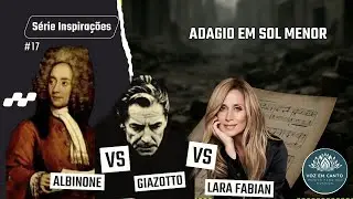 E17 - Albinone x Giazotto - Adagio em Sol Menor