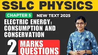 Electric Energy Consumption and Conservation//2 MARKS  QUESTIONS //SSLC Physics Chapter 5 //2025