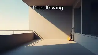 Deepflowing &ndash; 2 Hours of Ambient Guitar for Deep Calm & Continuous Flow