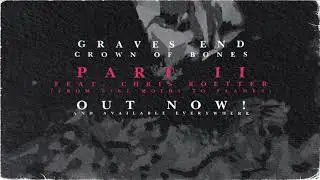 Crown of Bones II (ft. Chris Roetter of Like Moths to Flames) [Official Stream Video]