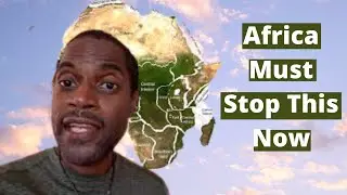 MUST SEE! Africa Must Stop This Colonial Mentality NOW