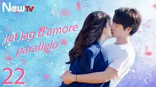 【ITA SUB】EP22| jet lag d'amore parallelo |parallel love jet lag|平行恋爱时差