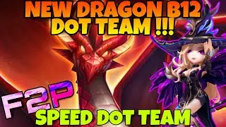 NEW DRAGON B12 DOT TEAM !!! DB12 DOT TEAM SUMMONERS WAR
