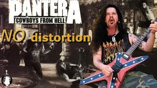 Pantera - Cowboys from Hell Guitar Solo Played With AND Without Distortion