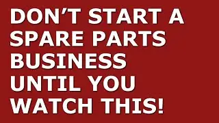 How to Start a Spare Parts Business | Free Spare Parts Business Plan Template Included
