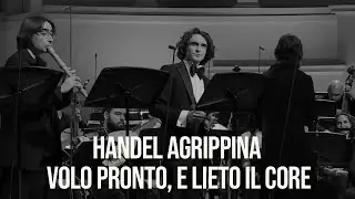 Handel: Agrippina, HWV 6 Act 1: Volo pronto, e lieto il core - SILAEV PLATON
