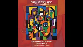 The Moody Blues - Nights in white satin - Instrumental and Karaoke