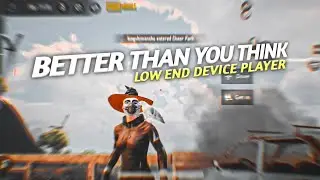 BETTER THAN YOU THINK | Low End Device Player | PUBG MONTAGE VIDEO