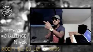 Freestyle Nivek - Getovybz Challenge Riddim