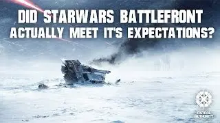 Did StarWars Battlefront Actually Meet It's Expectations? - (@Mr_Munster_)