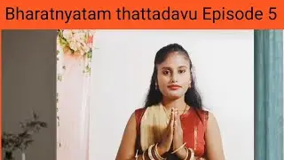 Bharatanatyam Thattadavu / Basic Steps Tutorial / Episode 5/Learn Classical Dance Step-by-Step