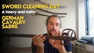 Sword maintenance day - Discovering markings under the rust on a German cavalry sabre
