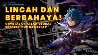 CRYSTAL OF ATLAN GLOBAL - SPECTER PvP GAMEPLAY | LINCAH DAN BERBAHAYA SPECTER MENGGILA!!!