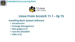 Installing Basic System Software - Part 1 : Linux From Scratch 11.1 &ndash; Ep 15