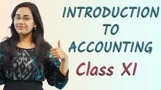 Introduction To Accounting - Advantages of Accounting : Class 11