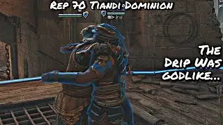 The Drip Was Godlike... (Rep 70 Tiandi Dominion) | For Honor