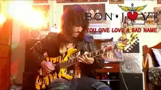 Bon Jovi - You Give Love a Bad Name (Guitar Cover)