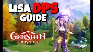OVERPOWERED LISA DPS GEAR GUIDE! (Genshin Impact Gameplay)