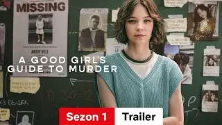 A Good Girl's Guide to Murder | Sezon 1 Trailer &icirc;n rom&acirc;nă | Netflix