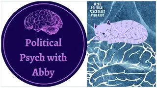 Political Psychology With Abby | The Christian Reeve Podcast #265