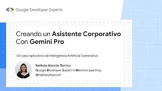 Creando un Asistente Corporativo con Gemini Pro