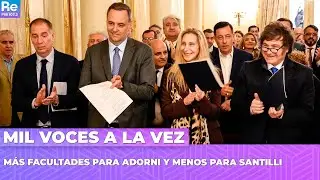 M&aacute;s facultades para Adorni y menos para Santilli | Mil Voces por Lautaro Maislin