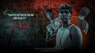 THE DREAM | Tamil Thriller Short Film | Mind-Bending Twist @mr__remo-x6s 