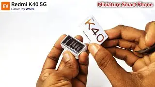 Miniature Redmi K40 5G (color: Icy White) mobile unboxing | mini mobile box unboxing