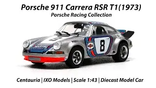 Porsche 911 Carrera RSR Т1 (1973)  Porsche Racing Collection | Centauria | IXO Models | Scale 1:43