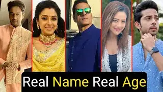 Anupama Serial Cast Real Name And Real Age Full Details | Anu | Anuj | Kavya | Vanraj | TM