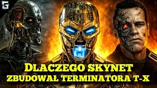 Dlaczego SkyNet Zbudował Terminatora T-X?