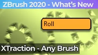 020 Zbrush 2020 XTraction With Any Brush Stroke Roll