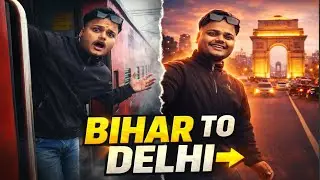 Delhi Aa Gaya 😮 | Bihar To Delhi Train Journey