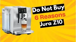 Don&rsquo;t Buy the Jura Z10  Until You Watch This!