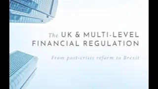 The UK and Multi-Level Financial Regulation: From Post-Crisis Reform to Brexit