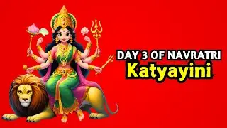 Maa Katyayini | Day 6 of Navratri | Full story of Maa Katyayini Devi | Avatar of Durga