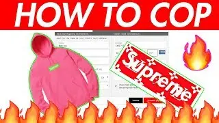 HOW TO COP SUPREME!🔥 FASTEST AND EASIEST WAY TO COP SUPREME! MAKE MONEY RESELLING SUPREME!