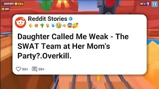 Daughter Called Me Weak - The SWAT Team at Her Mom's Party?.Overkill. #reddit 