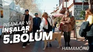 İnsanlar ve İnşalar Ramazan Özel: Hamamönü’nde Zamanın İzleri
