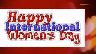 Happy Women&rsquo;s Day Wishes,Greetings,Sms, Quotes,WhatsApp Status Video|International Women&rsquo;s Day 2019|
