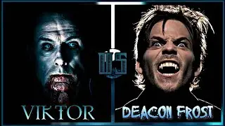 Viktor Vs Deacon Frost