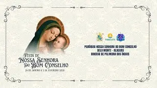 2ª NOITE DO NOVENÁRIO EM HONRA A NOSSA SENHORA DO BOM CONSELHO | 25/01/2026