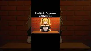 The Waifu Engineers xAI Is Hiring