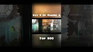 Day 9 Of Making A Top 500 In Geometry Dash  #geometrydash #gdupdate #gmd #gd #gaming